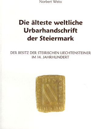 Buchcover Die älteste weltliche Urbarhandschrift der Steiermark | Norbert Weiss | EAN 9783901251283 | ISBN 3-901251-28-6 | ISBN 978-3-901251-28-3