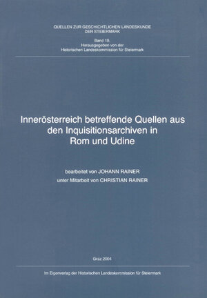 Buchcover Innerösterreich betreffende Quellen aus den Inquisitionsarchiven in Rom und Udine  | EAN 9783901251290 | ISBN 3-901251-29-4 | ISBN 978-3-901251-29-0