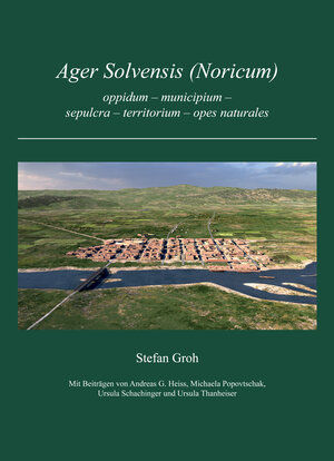 Buchcover Ager Solvensis (Noricum) | Stefan Groh | EAN 9783901251573 | ISBN 3-901251-57-X | ISBN 978-3-901251-57-3