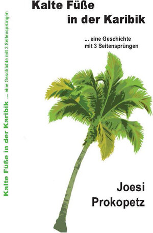 Buchcover Kalte Füße in der Karibik | Joesi Prokopetz | EAN 9783901287206 | ISBN 3-901287-20-5 | ISBN 978-3-901287-20-6
