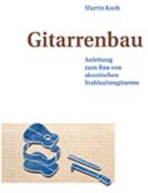 Gitarrenbau