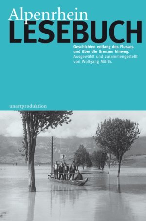 Buchcover Alpenrhein Lesebuch | Wolfgang Mörth | EAN 9783901325489 | ISBN 3-901325-48-4 | ISBN 978-3-901325-48-9