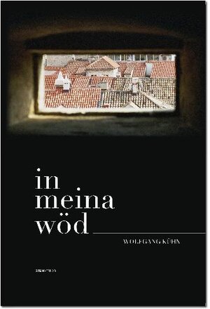 Buchcover In meina wöd | Wolfgang Kühn | EAN 9783901392160 | ISBN 3-901392-16-5 | ISBN 978-3-901392-16-0