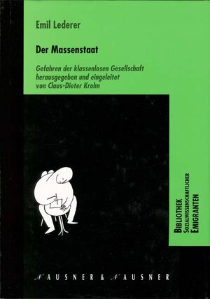 Buchcover Der Massenstaat | Emil Lederer | EAN 9783901402036 | ISBN 3-901402-03-9 | ISBN 978-3-901402-03-6