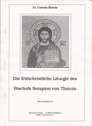 Buchcover Die frühchristliche Liturgie des Bischofs Serapion von Thmuis | Cosmas Bereda | EAN 9783901489648 | ISBN 3-901489-64-9 | ISBN 978-3-901489-64-8