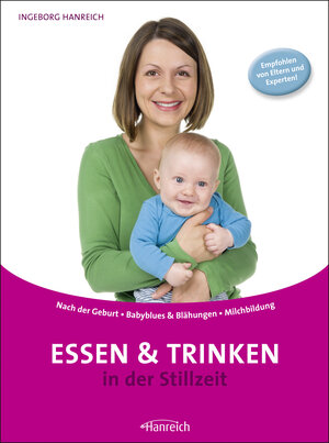 Buchcover Essen und Trinken in der Stillzeit | Ingeborg Hanreich | EAN 9783901518270 | ISBN 3-901518-27-4 | ISBN 978-3-901518-27-0