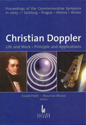 Buchcover Christian Doppler: Life and Work, Principle and Applications  | EAN 9783901585098 | ISBN 3-901585-09-5 | ISBN 978-3-901585-09-8