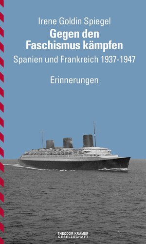 Buchcover Gegen den Faschismus kämpfen | Irene Goldin Spiegel | EAN 9783901602696 | ISBN 3-901602-69-0 | ISBN 978-3-901602-69-6