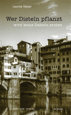 Buchcover Wer Disteln pflanzt, wird keine Datteln ernten | Leonie Neyer | EAN 9783901607455 | ISBN 3-901607-45-5 | ISBN 978-3-901607-45-5