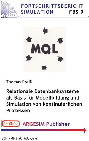 Buchcover Relationale Datenbanksysteme als Basis für Modellbildung und Simulation von kontinuierlichen Prozessen | Thomas Preiß | EAN 9783901608599 | ISBN 3-901608-59-1 | ISBN 978-3-901608-59-9