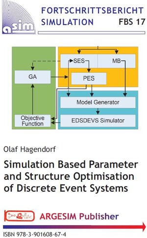 Buchcover Simulation Based Parameter and Structure Optimisation of Discrete Event Systems | Olaf Hagendorf | EAN 9783901608674 | ISBN 3-901608-67-2 | ISBN 978-3-901608-67-4