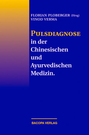 Buchcover Pulsdiagnose in der Chinesischen und Ayurvedischen Medizin | Verma Vinod | EAN 9783901618291 | ISBN 3-901618-29-5 | ISBN 978-3-901618-29-1