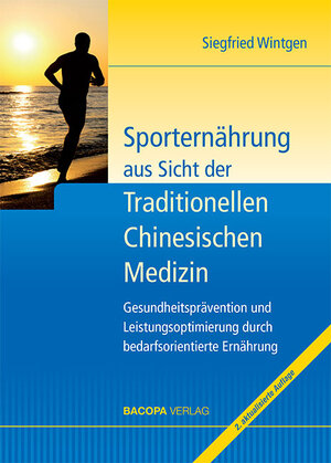 Buchcover Sporternährung aus Sicht der Traditionellen Chinesischen Medizin | Siegfried Wintgen | EAN 9783901618802 | ISBN 3-901618-80-5 | ISBN 978-3-901618-80-2