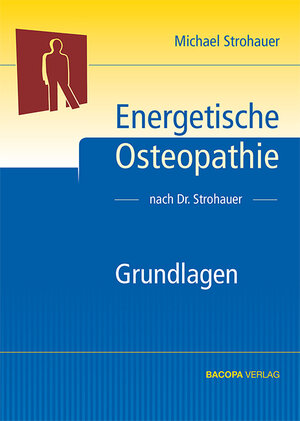 Buchcover Energetische Osteopathie | Michael Strohauer | EAN 9783901618826 | ISBN 3-901618-82-1 | ISBN 978-3-901618-82-6