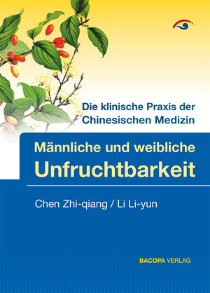 Buchcover Männliche und weibliche Unfruchtbarkeit | Zhi-qiang Chen | EAN 9783901618901 | ISBN 3-901618-90-2 | ISBN 978-3-901618-90-1