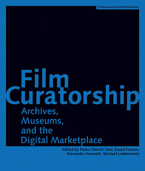 Buchcover Film Curatorship  | EAN 9783901644245 | ISBN 3-901644-24-5 | ISBN 978-3-901644-24-5