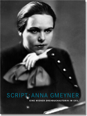 Buchcover Script: Anna Gmeyner | Anna Gmeyner | EAN 9783901644320 | ISBN 3-901644-32-6 | ISBN 978-3-901644-32-0