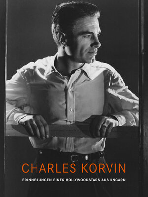 Buchcover Charles Korvin | Géza (Charles) Korvin | EAN 9783901644450 | ISBN 3-901644-45-8 | ISBN 978-3-901644-45-0