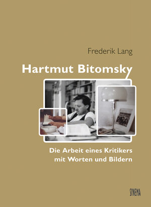 Buchcover Hartmut Bitomsky. Die Arbeit eines Kritikers mit Worten und Bildern | Frederik Lang | EAN 9783901644832 | ISBN 3-901644-83-0 | ISBN 978-3-901644-83-2