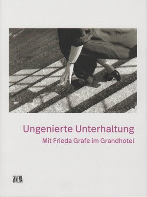 Buchcover Ungenierte Unterhaltung. Mit Frieda Grafe im Grandhotel  | EAN 9783901644900 | ISBN 3-901644-90-3 | ISBN 978-3-901644-90-0