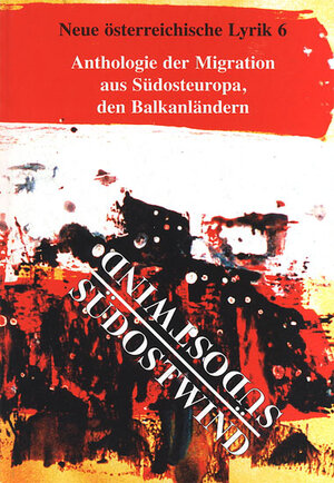 Buchcover Südostwind | Alma H. Beganović, | EAN 9783901735196 | ISBN 3-901735-19-4 | ISBN 978-3-901735-19-6
