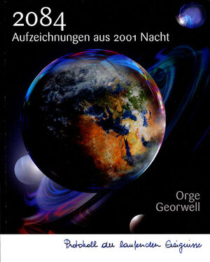 Buchcover 2084  Aufzeichnungen aus 2001 Nacht | Orge Georwell | EAN 9783901735233 | ISBN 3-901735-23-2 | ISBN 978-3-901735-23-3