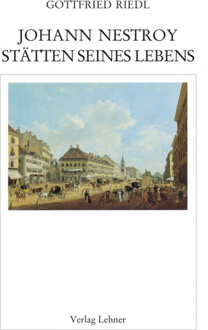 Buchcover Raimundalmanach / Johann Nestroy: Stätten seines Lebens | Gottfried Riedl | EAN 9783901749858 | ISBN 3-901749-85-3 | ISBN 978-3-901749-85-8