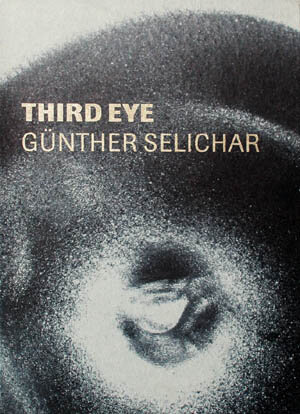 Buchcover Third Eye | Günther Selichar | EAN 9783901756399 | ISBN 3-901756-39-6 | ISBN 978-3-901756-39-9