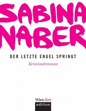 Buchcover Der letzte Engel springt | Sabina Naber | EAN 9783901761683 | ISBN 3-901761-68-3 | ISBN 978-3-901761-68-3