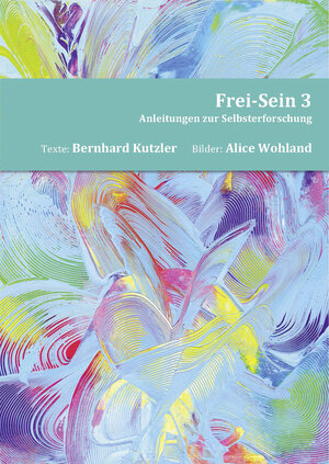 Buchcover Frei-Sein 3 | Bernhard Kutzler | EAN 9783901769931 | ISBN 3-901769-93-5 | ISBN 978-3-901769-93-1