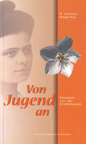 Buchcover Von Jugend an | Antonio Sagardoy | EAN 9783901797255 | ISBN 3-901797-25-4 | ISBN 978-3-901797-25-5