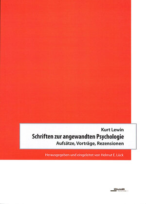 Buchcover Schriften zur angewandten Psychologie | Kurt Lewin | EAN 9783901811463 | ISBN 3-901811-46-X | ISBN 978-3-901811-46-3