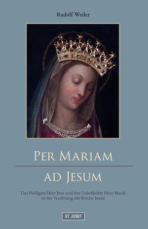 Buchcover Per Mariam ad Jesum!  | EAN 9783901853326 | ISBN 3-901853-32-4 | ISBN 978-3-901853-32-6