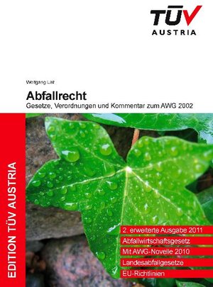 Buchcover Abfallrecht 2011 - wichtige Gesetze und Verordnungen sowie Kommentar zum AWG 2002 (Österreich) | Wolfgang List | EAN 9783901942136 | ISBN 3-901942-13-0 | ISBN 978-3-901942-13-6
