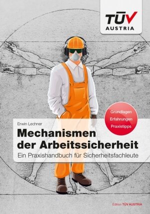 Buchcover Mechanismen der Arbeitssicherheit | Erwin Lechner | EAN 9783901942518 | ISBN 3-901942-51-3 | ISBN 978-3-901942-51-8