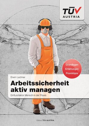 Buchcover Arbeitssicherheit aktiv managen | Erwin Lechner | EAN 9783901942808 | ISBN 3-901942-80-7 | ISBN 978-3-901942-80-8