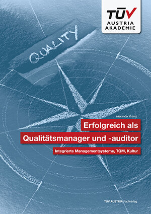 Buchcover Erfolgreich als Qualitätsmanager und -auditor: Integrierte Managementsysteme, TQM, Kultur | Alexander Krainz | EAN 9783901942839 | ISBN 3-901942-83-1 | ISBN 978-3-901942-83-9