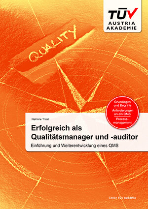 Buchcover Erfolgreich als Qualitätsmanager und -auditor: Einführung und Weiterentwicklung eines QMS | Helmine Trinkl | EAN 9783901942891 | ISBN 3-901942-89-0 | ISBN 978-3-901942-89-1