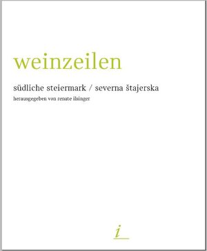 Buchcover weinzeilen. südliche Steiermark /severna štajerska  | EAN 9783901959042 | ISBN 3-901959-04-1 | ISBN 978-3-901959-04-2