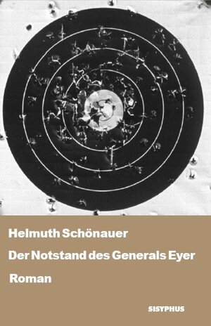 Buchcover Der Notstand des Generals Eyer | Helmuth Schönauer | EAN 9783901960031 | ISBN 3-901960-03-1 | ISBN 978-3-901960-03-1
