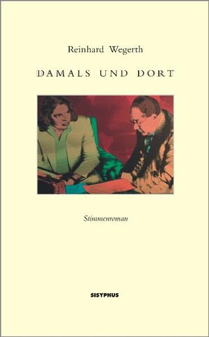 Buchcover Damals und dort | Reinhard Wegerth | EAN 9783901960505 | ISBN 3-901960-50-3 | ISBN 978-3-901960-50-5