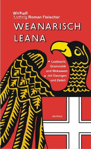 Buchcover Weanarisch leana | Ludwig Roman Fleischer | EAN 9783901960567 | ISBN 3-901960-56-2 | ISBN 978-3-901960-56-7
