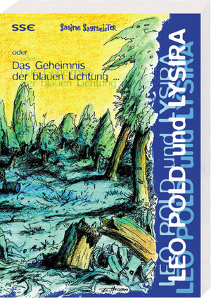 Buchcover Leo Pold und Lysira | Sabina Sagmeister | EAN 9783901971419 | ISBN 3-901971-41-6 | ISBN 978-3-901971-41-9