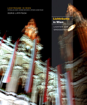 Buchcover Lichträume in Wien | Doris Lippitsch | EAN 9783901983870 | ISBN 3-901983-87-2 | ISBN 978-3-901983-87-0