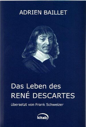 Das Leben des Rene Descartes