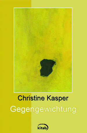 Buchcover Gegengewichtung | Christine Kasper | EAN 9783902005700 | ISBN 3-902005-70-X | ISBN 978-3-902005-70-0