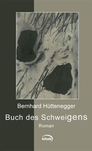 Buchcover Buch des Schweigens | Bernhard Hüttenegger | EAN 9783902005946 | ISBN 3-902005-94-7 | ISBN 978-3-902005-94-6