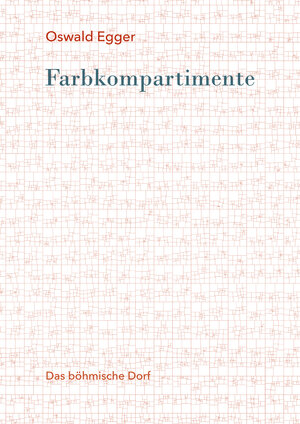 Buchcover Farbkompartimente | Oswald Egger | EAN 9783902024282 | ISBN 3-902024-28-3 | ISBN 978-3-902024-28-2