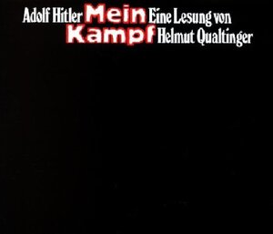 Mein Kampf: Adolf Hitler. 2 CDs: Kritisch gelesen und bearbeitet