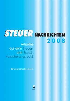 Buchcover STEUER NACHRICHTEN 2008 | Erika Reinweber | EAN 9783902056283 | ISBN 3-902056-28-2 | ISBN 978-3-902056-28-3
